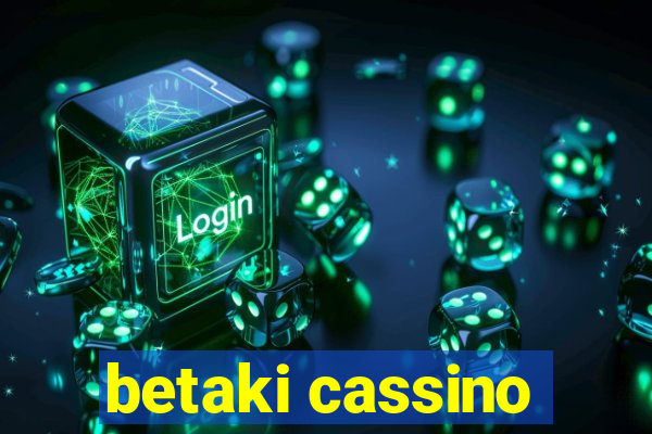 betaki cassino